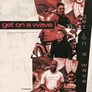 Bailey P, Smuttz – Get On A Wave (Extended)