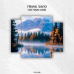 Frank Savio – Far from Here