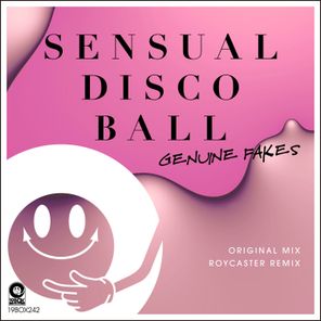 RoyCaster, Genuine Fakes – Sensual Disco Ball