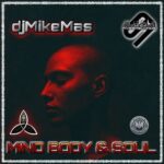 djmikemas – Mind Body & Soul