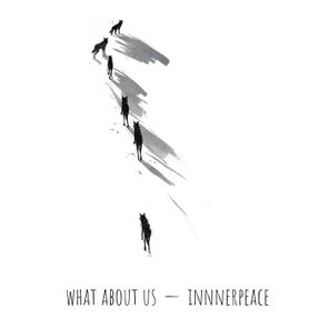 What About Us – InnerPeace