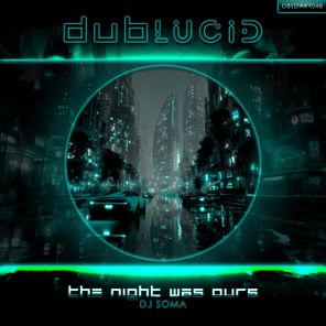 Dj Soma – The Night Was Ours