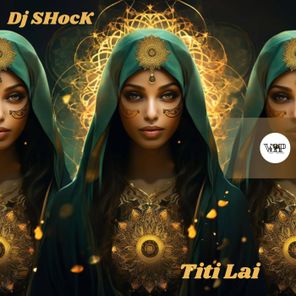 Dj SHocK – Titi Lai