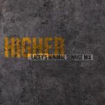 2Peopl3, Lacey – Higher (Lacey’s Minimal Sunrise Mix)