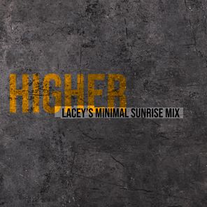 2Peopl3, Lacey – Higher (Lacey’s Minimal Sunrise Mix)
