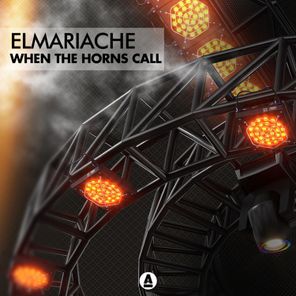 ELMARIACHE – When the horns call