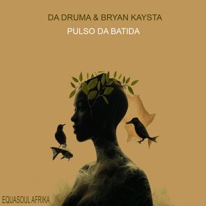 Bryan Kaysta, Da Druma – Pulso da Batida