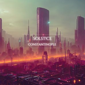 SOLST!CE – Constantinople