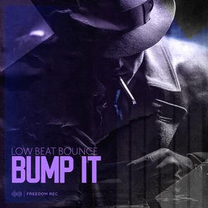 Low Beat Bounce – Bump It