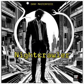 Dany Masterpiece – Nightcrawler