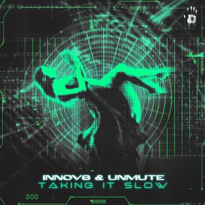 Unmute, INNOV8 – Taking It Slow