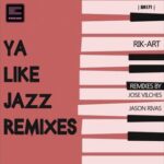 Jason Rivas, Jose Vilches – Ya Like Jazz Remixes