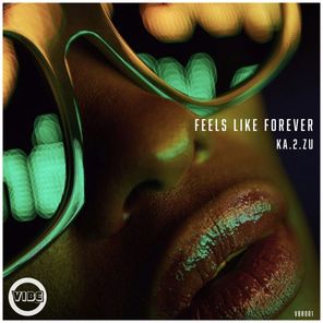 Ka.2.zU – Feels Like Forever