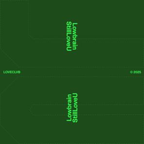 Lowbrain – StillLoveU