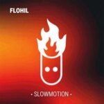 Flohil – Slowmotion