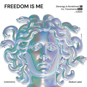 Karavagy, Rendelman – Freedom Is Me