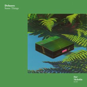 Bar Melodia, Delnoro – Same Things
