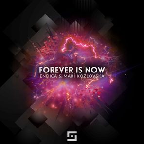 Endica, Marí Kozlovska – Forever Is Now