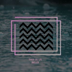 This Is Us – Bells