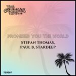 Stefan Thomas, Paul B – Promised You The World