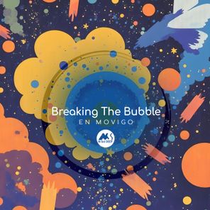 Breaking The Bubble, M-Sol DEEP – En Movigo
