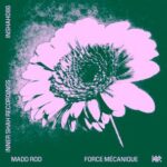 Madd Rod – Force Mécanique
