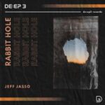 Jeff Jasso – Rabbit Hole