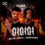 Nery Jae, Dread K3 – OiOiOi