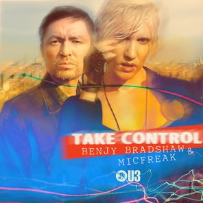 Benjy Bradshaw, MicFreak – Take Control