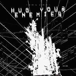 Hollow. – Hug Your Enemies