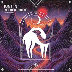 Cafe De Anatolia, Los Hubibis – June in Retrograde