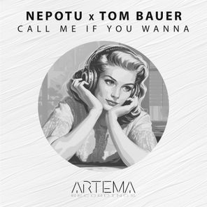 Nepotu, Tom Bauer – Call Me If You Wanna