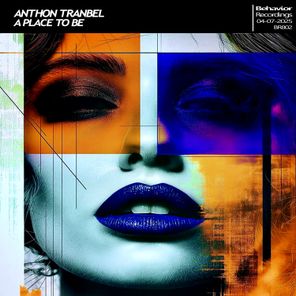 Anthon Tranbel – A Place To Be