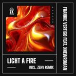 Frankie Vertigo, Zehv – Light a Fire