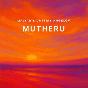 MalYar, Dmitriy Angelov – Mutheru
