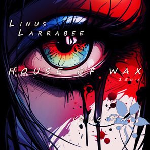 Linus Larrabee – HOUSE OF WAX