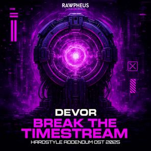 Devor – Break the Timestream (Official Hardstyle Addendum Ost 2025)
