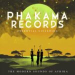 Phakama Records – Essential Listening Chart from