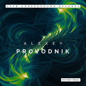 Alexey Provodnik – My First Track