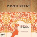 Phazed Groove – Soul Soothin