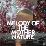 GAR – Melody of the Mother Nature