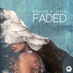Dwayne W. Tyree – Faded