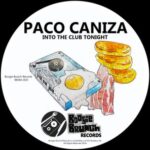 Paco Caniza – Into The Club Tonight