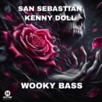 San Sebastian, Kenny Doll – Wooky Bass
