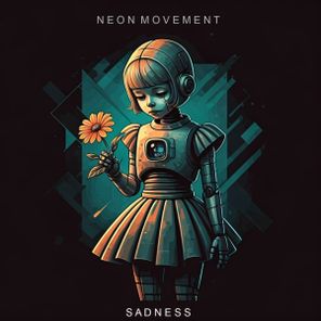 Neon Movement – Sadness
