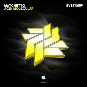 Matchetto – Acid Molecular