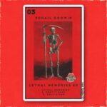 Sohail Godwin – Lethal Memories EP