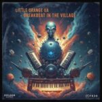 Little Orange Ua – Breakbeat in the Village