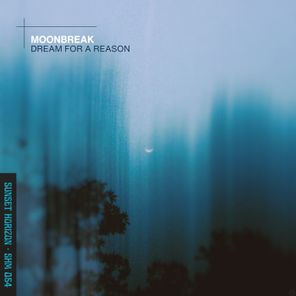 Moonbreak – Dream for a Reason