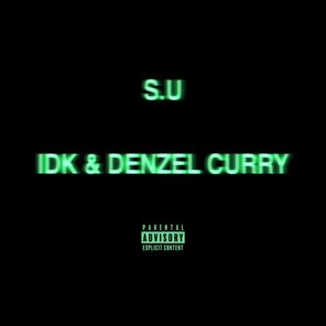 IDK, Denzel Curry – S.U